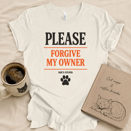 Please Forgive My Wife T-shirt