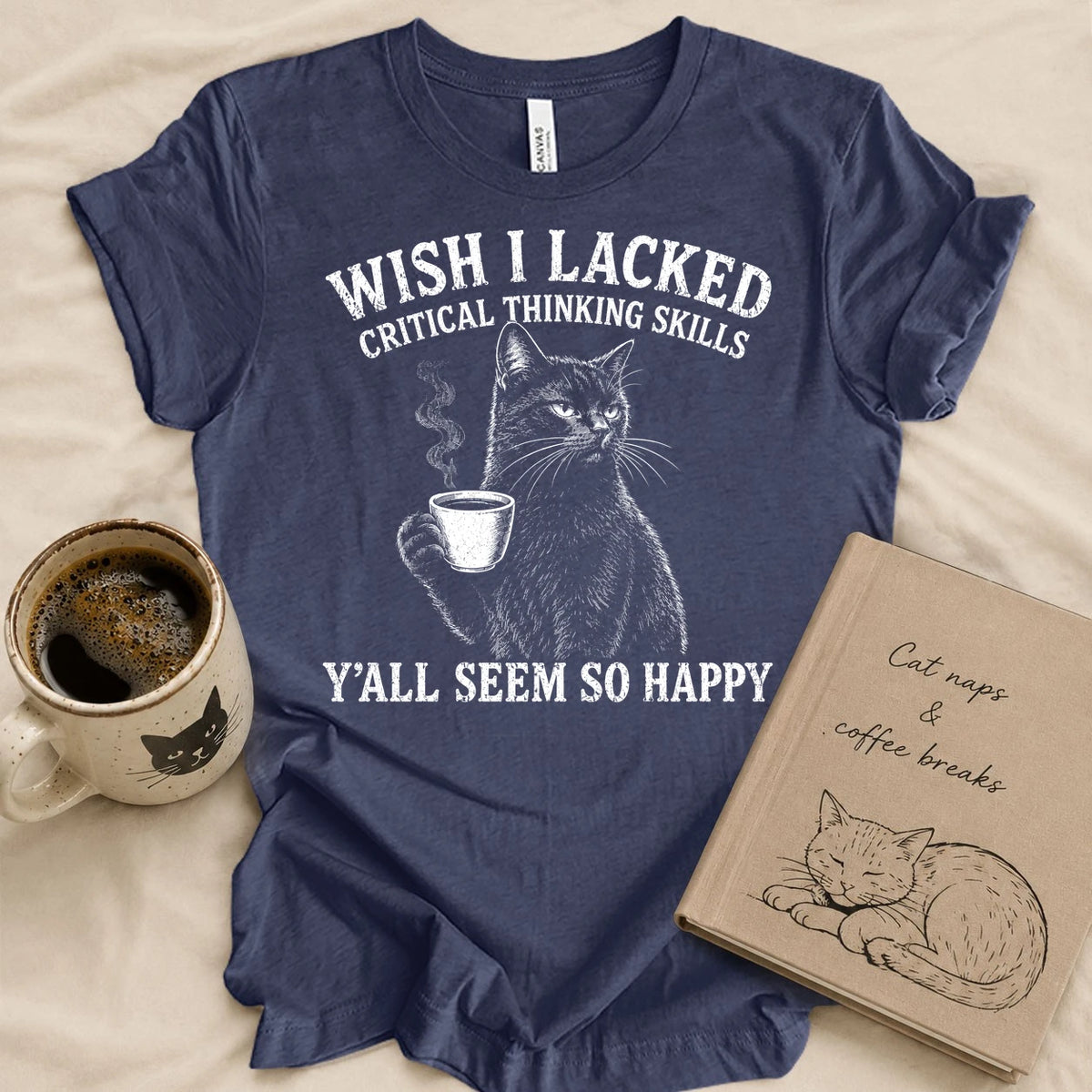 Wish I Lack Critical Thinking T-shirt