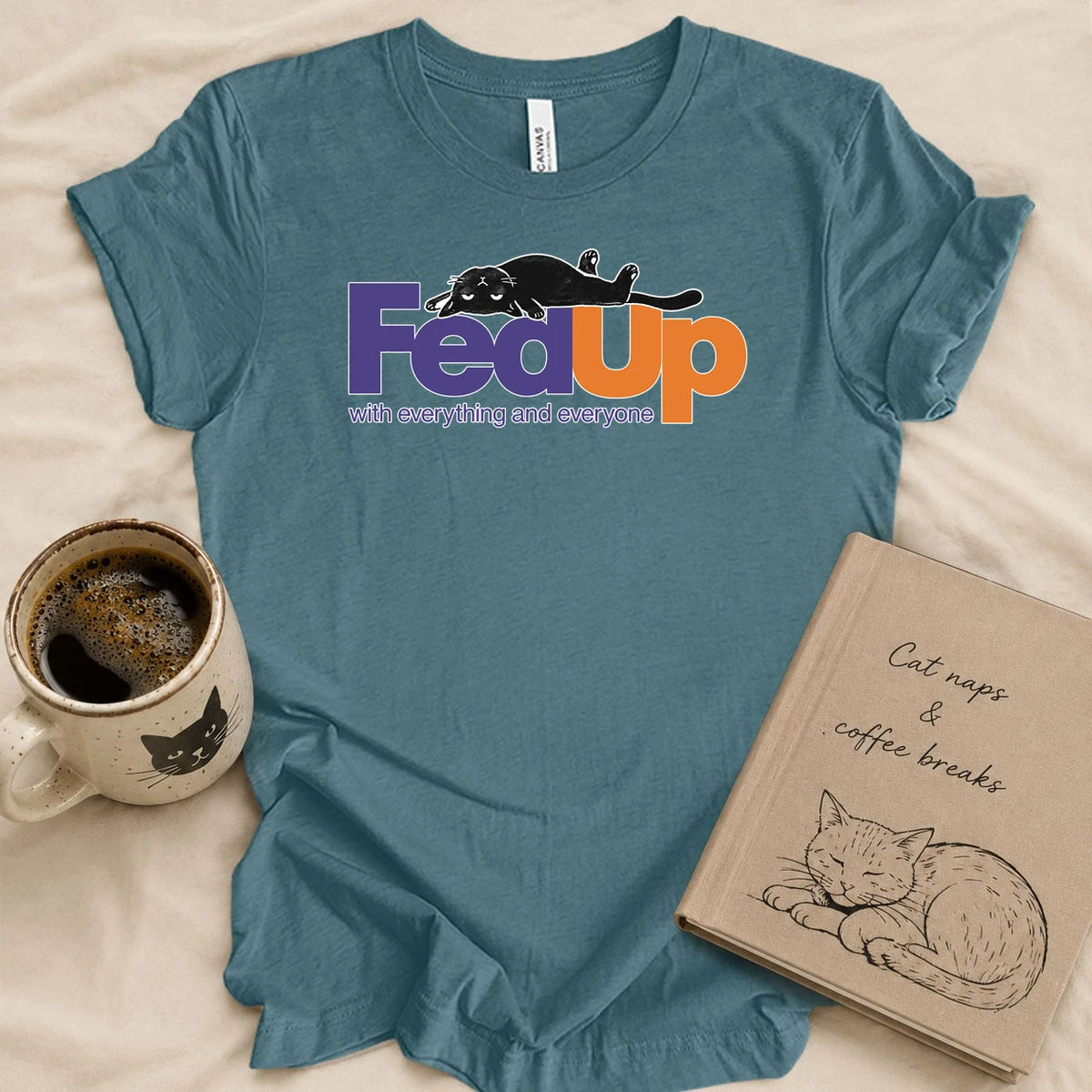FedUp With Everything T-shirt