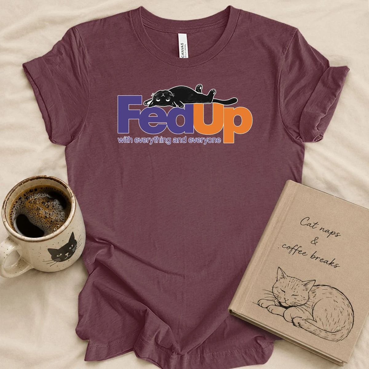 FedUp With Everything T-shirt