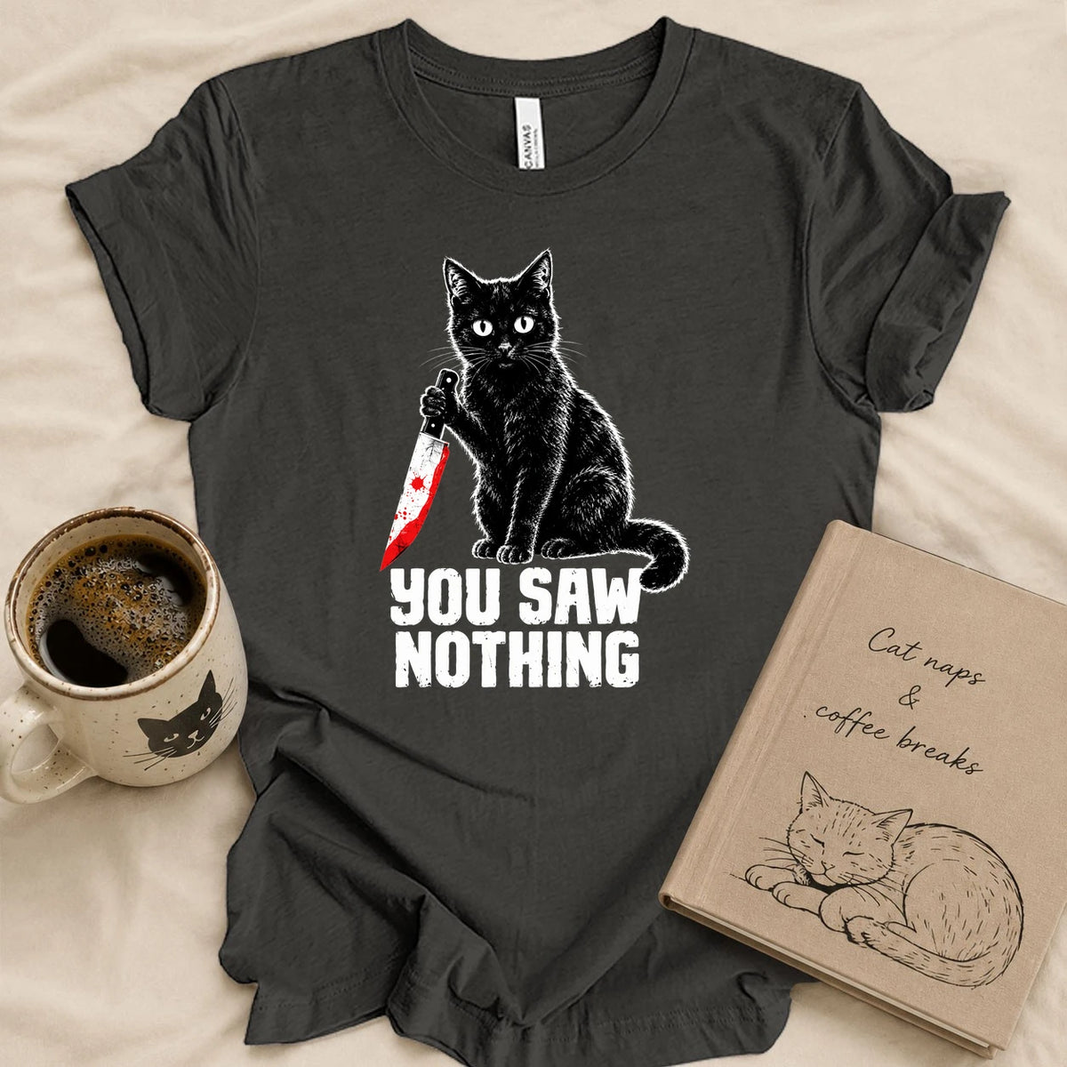 You Saw Nothing T-shirt