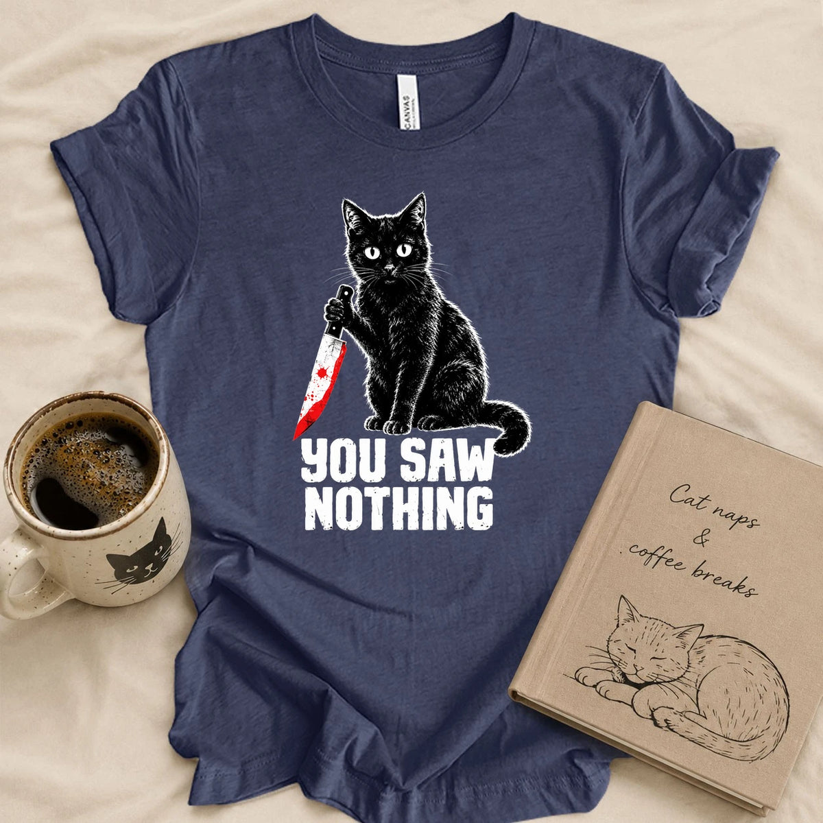 You Saw Nothing T-shirt