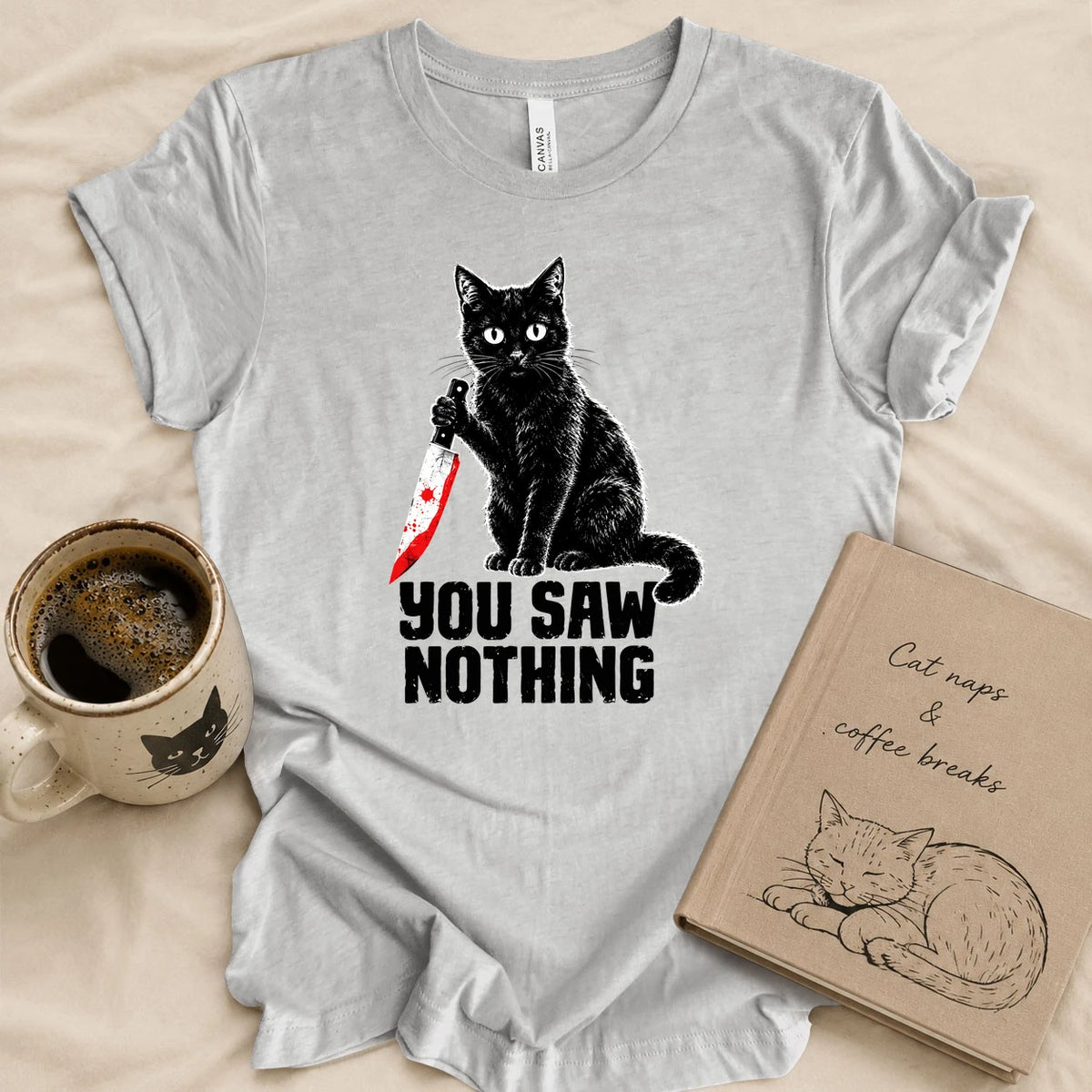 You Saw Nothing T-shirt