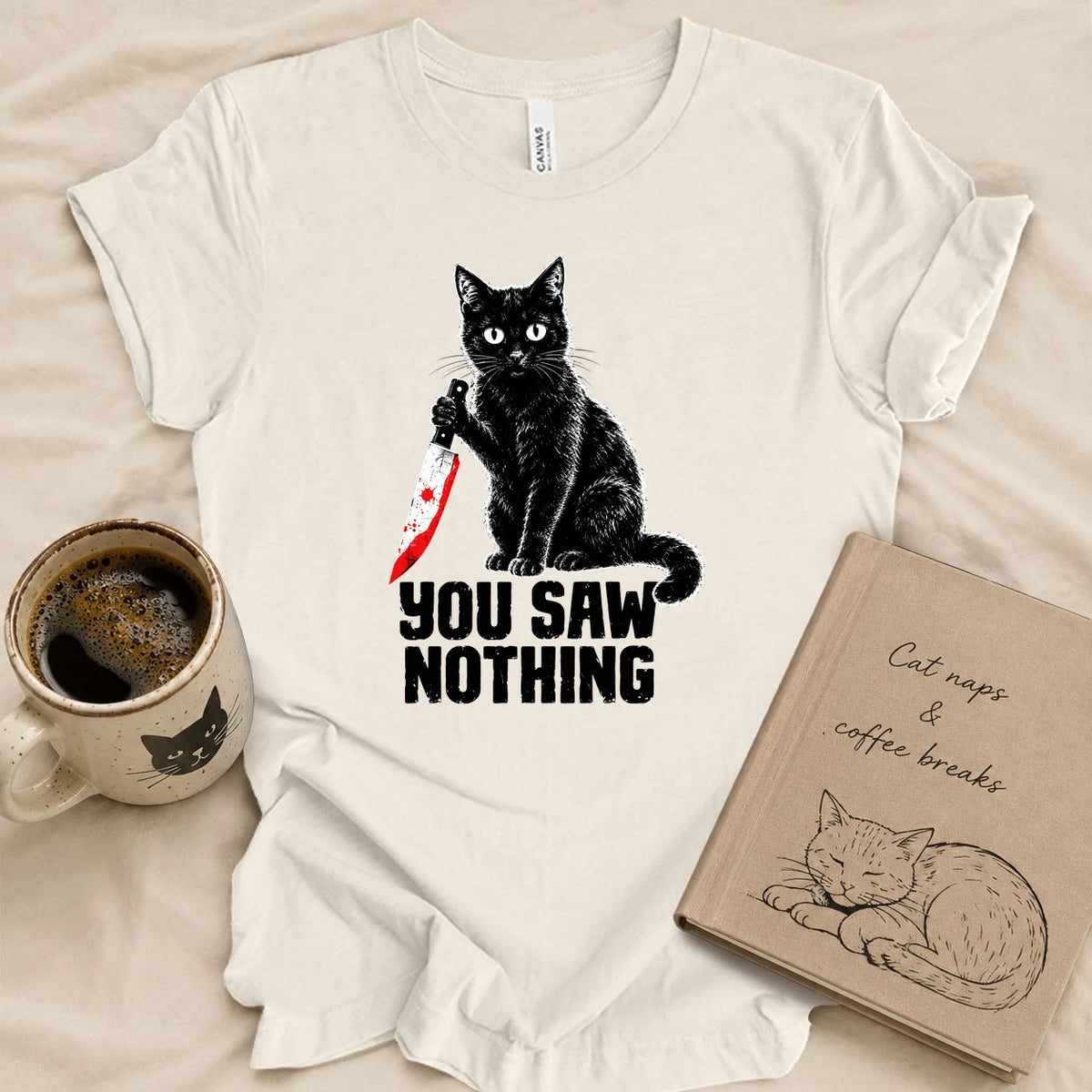 You Saw Nothing T-shirt