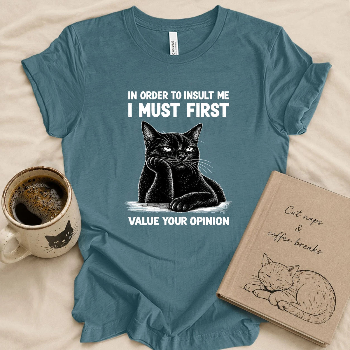 You Can't Insult Me T-shirt