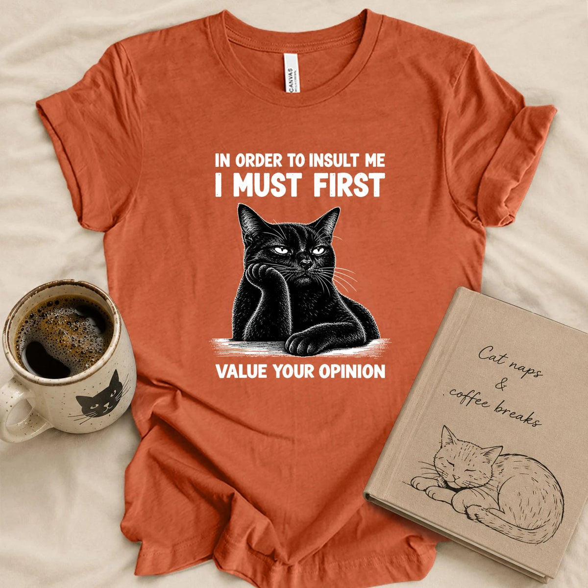 You Can't Insult Me T-shirt