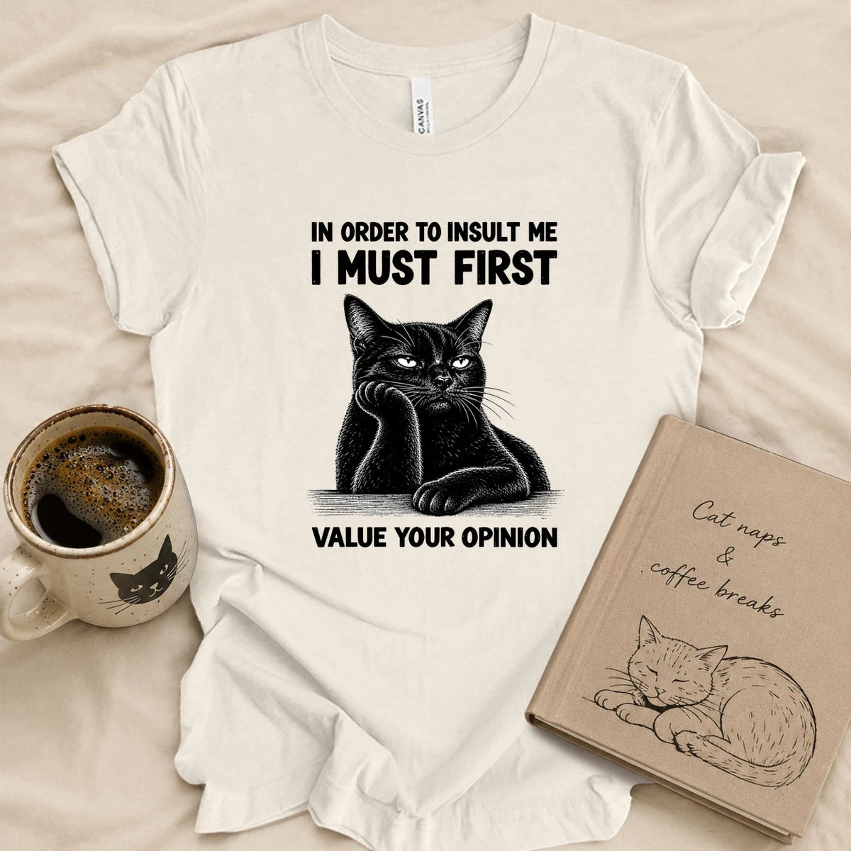 You Can't Insult Me T-shirt