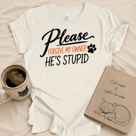 Please Forgive My Husband T-shirt