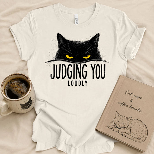 Judging You Loudly T-shirt