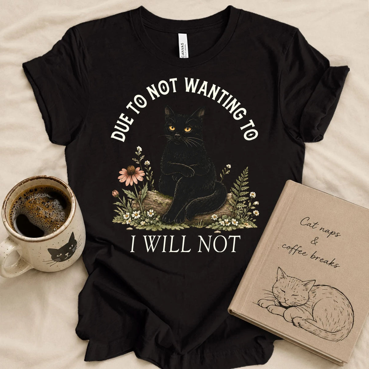 I Will Not T-shirt