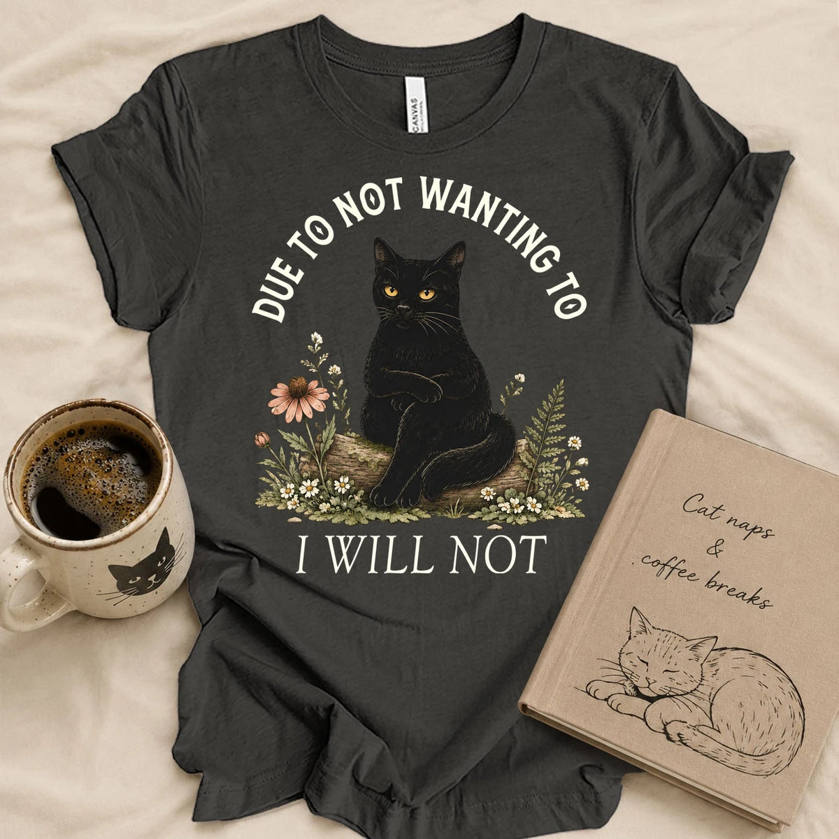 I Will Not T-shirt