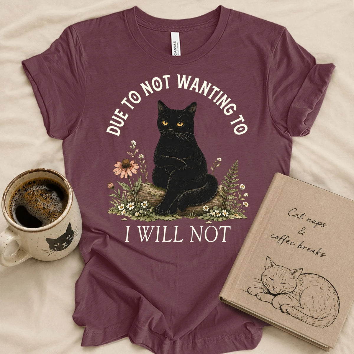 I Will Not T-shirt