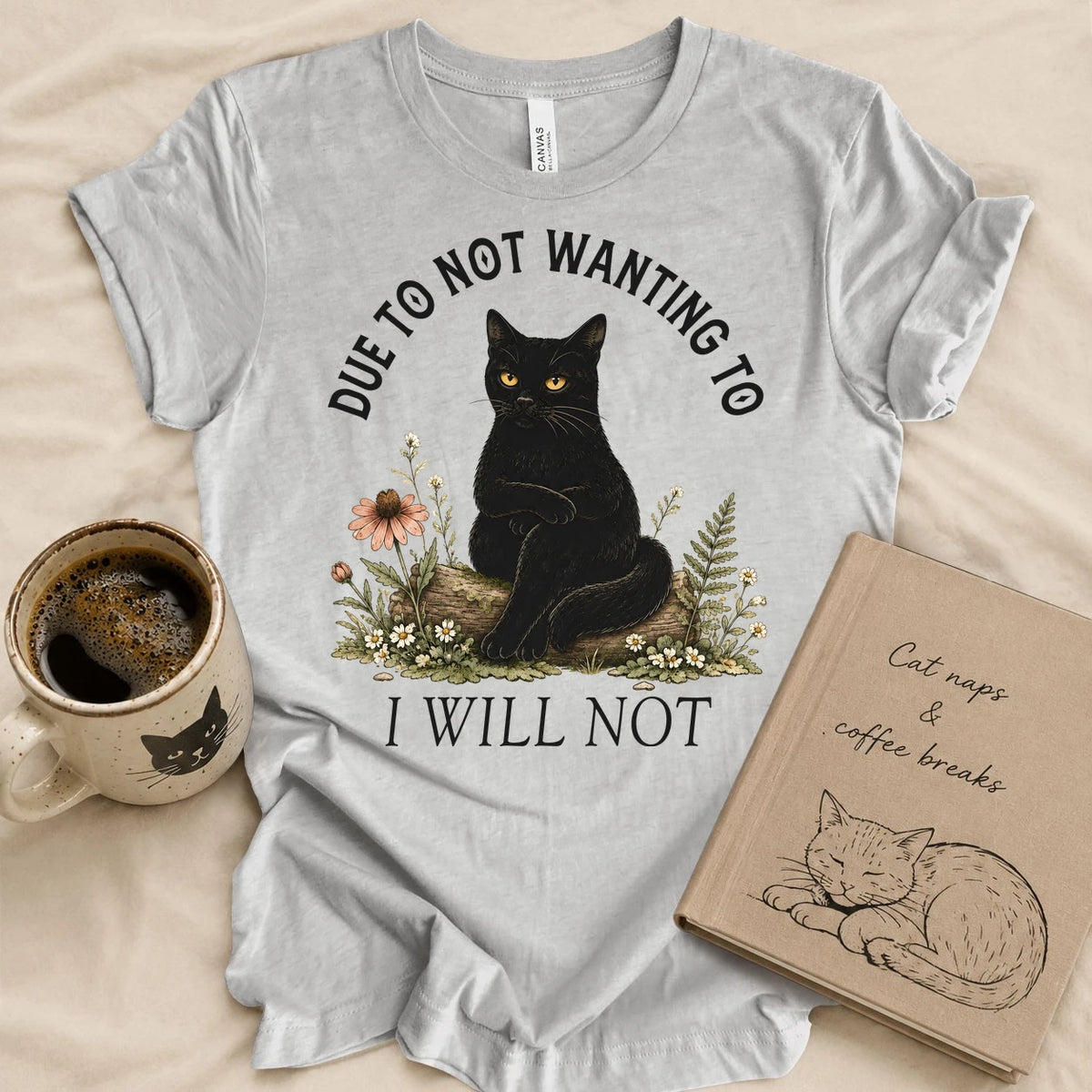 I Will Not T-shirt