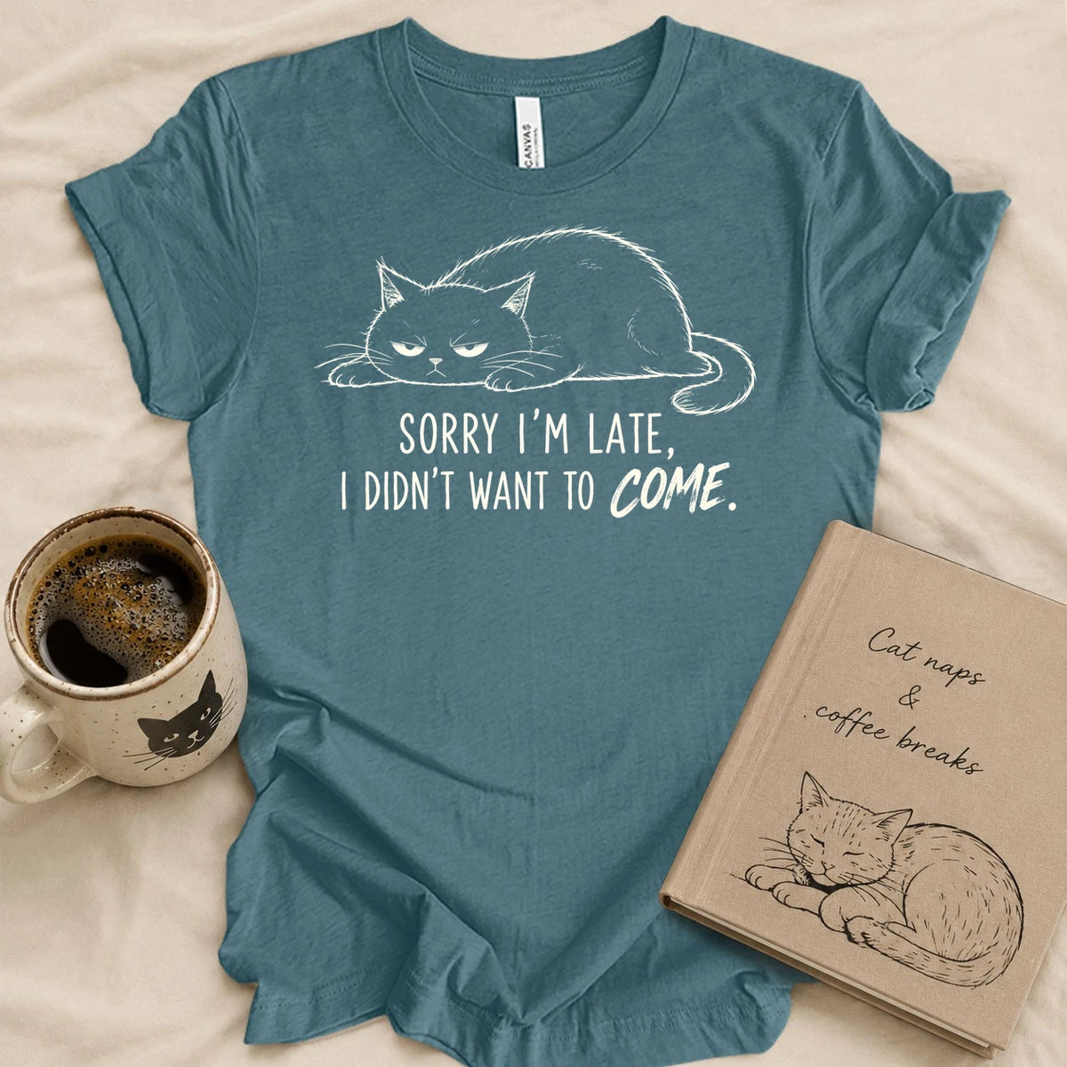 Sorry I'm Late T-shirt
