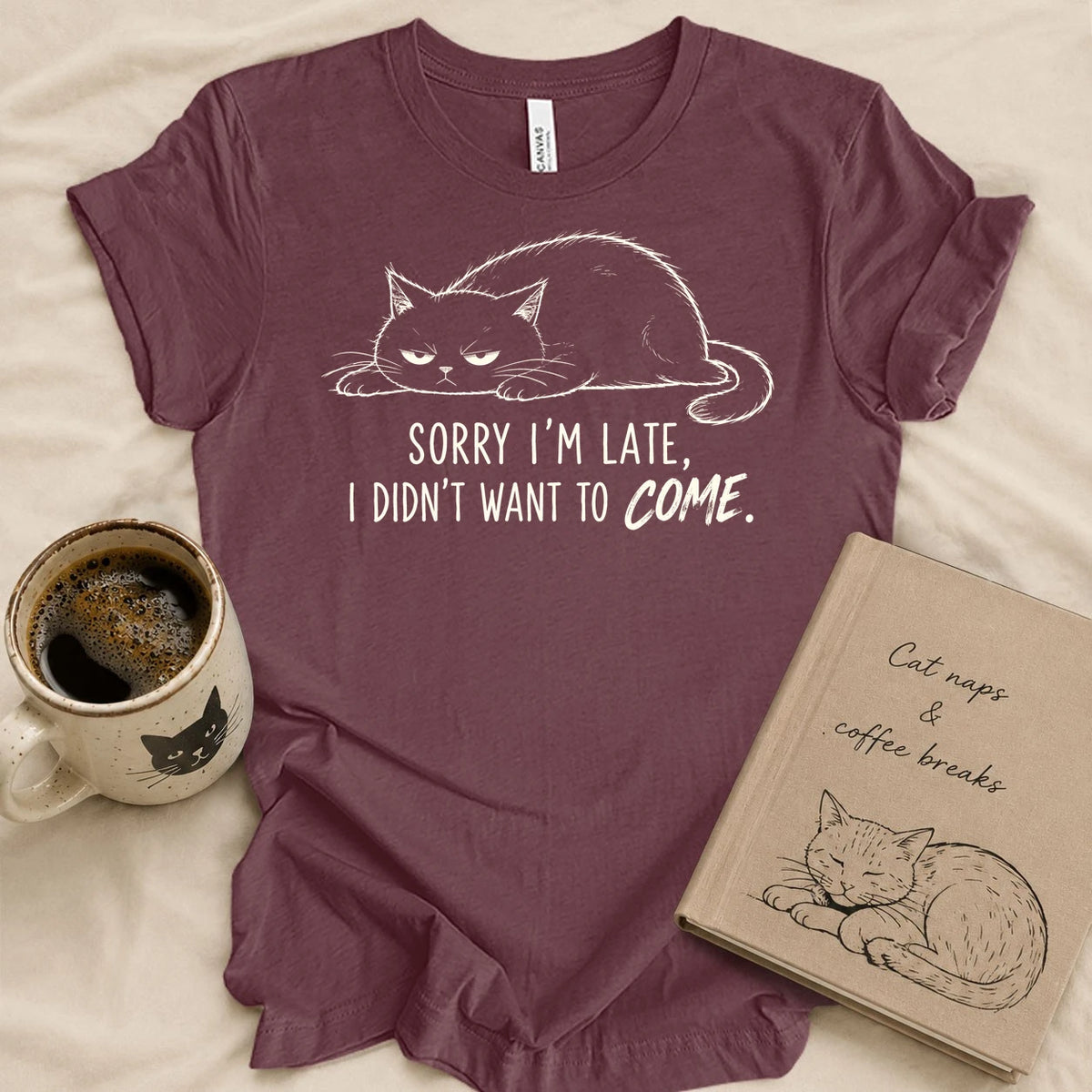 Sorry I'm Late T-shirt
