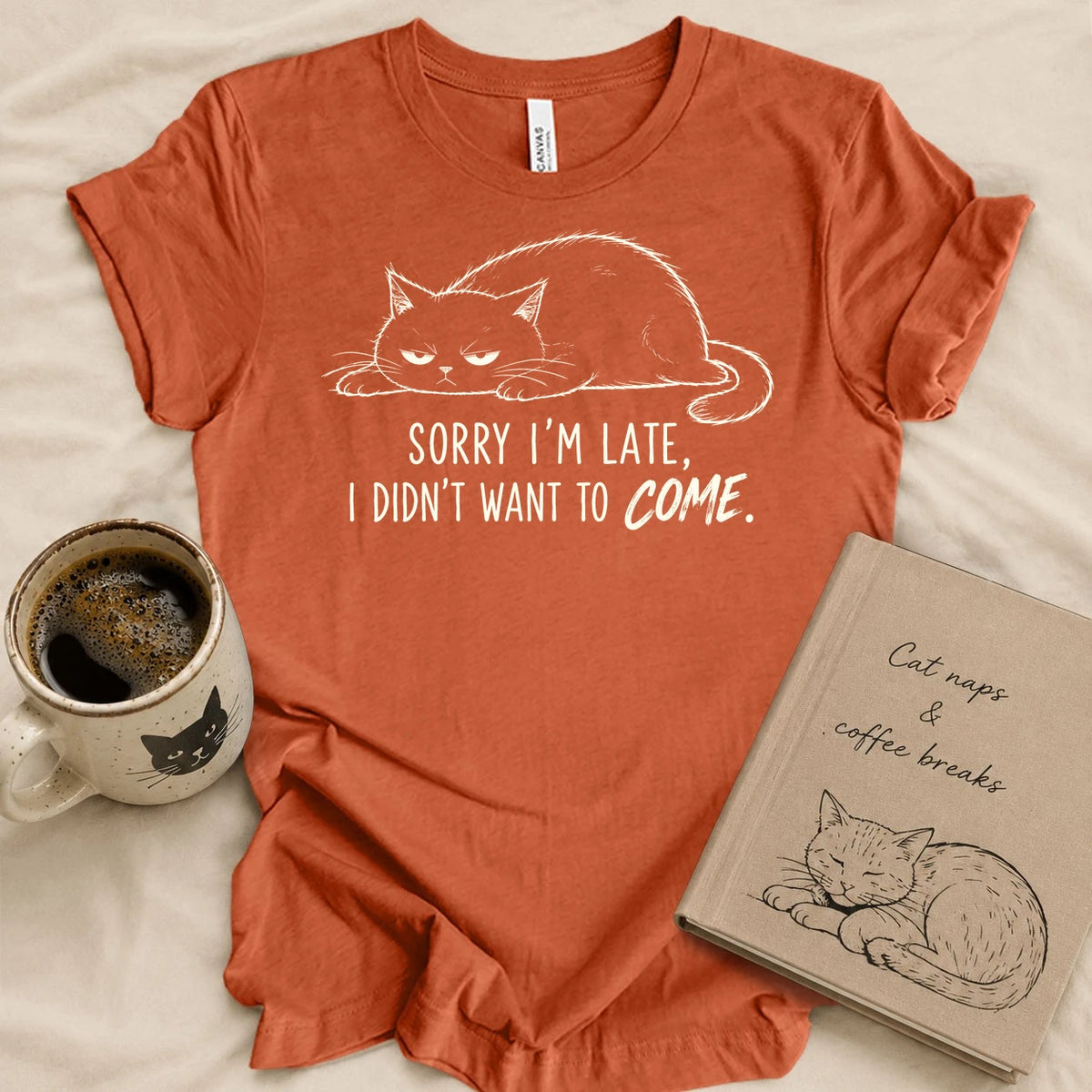 Sorry I'm Late T-shirt