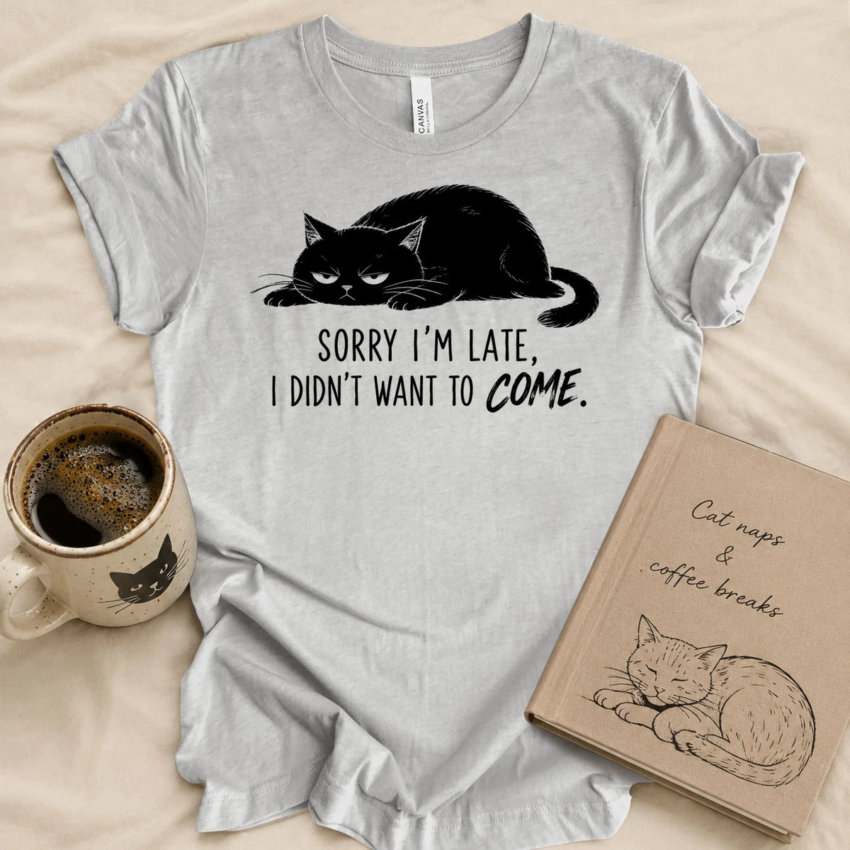 Sorry I'm Late T-shirt