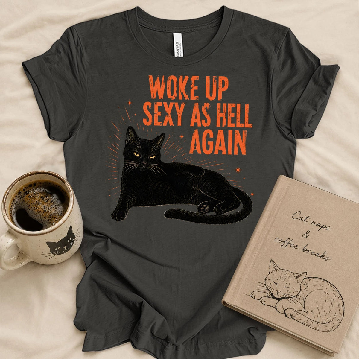 Woke Up Sexy As Hell T-shirt