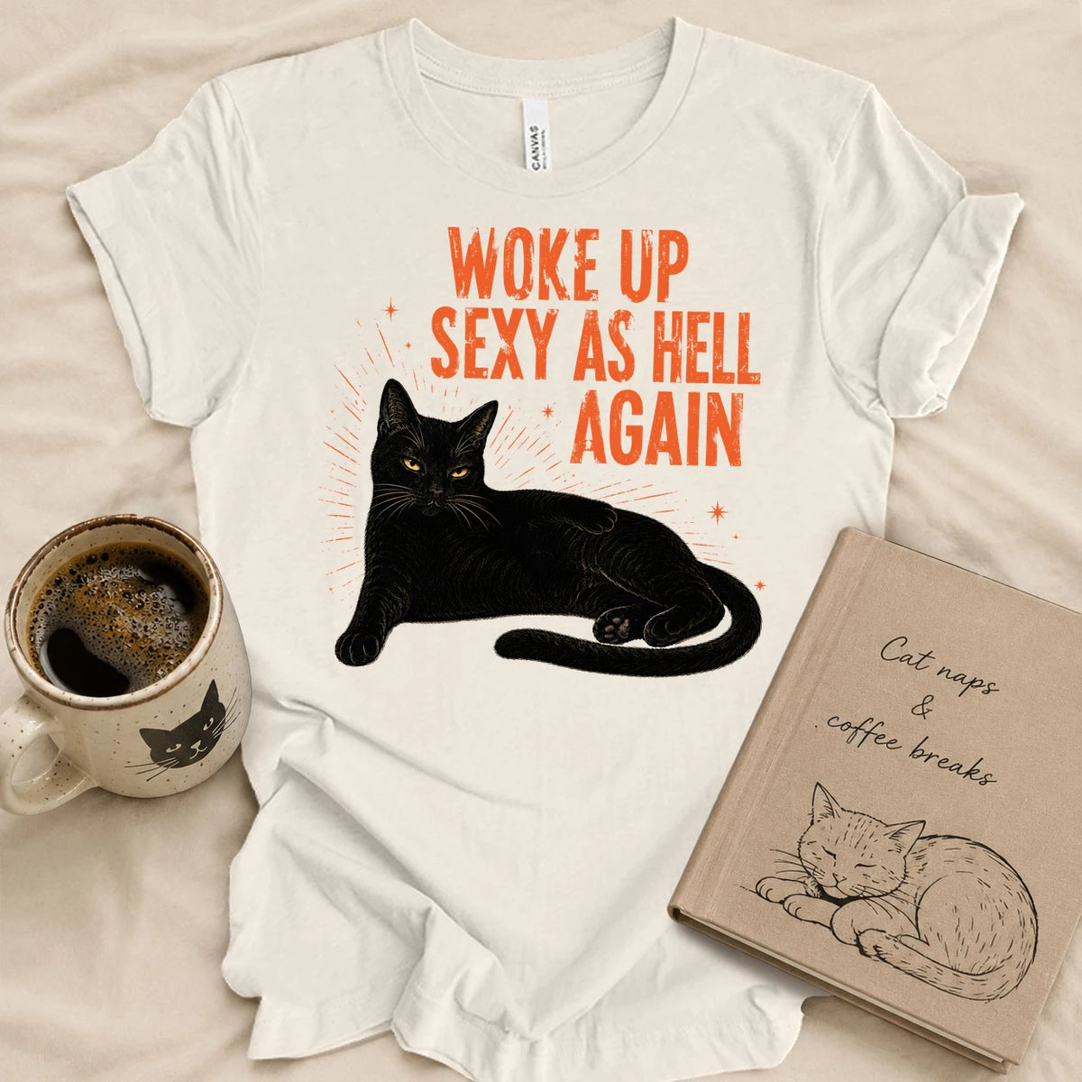 Woke Up Sexy As Hell T-shirt