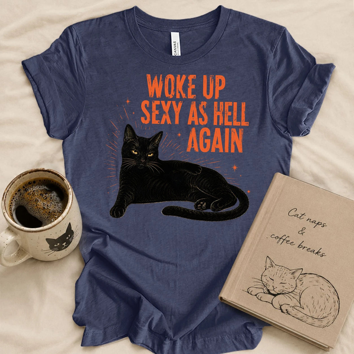 Woke Up Sexy As Hell T-shirt