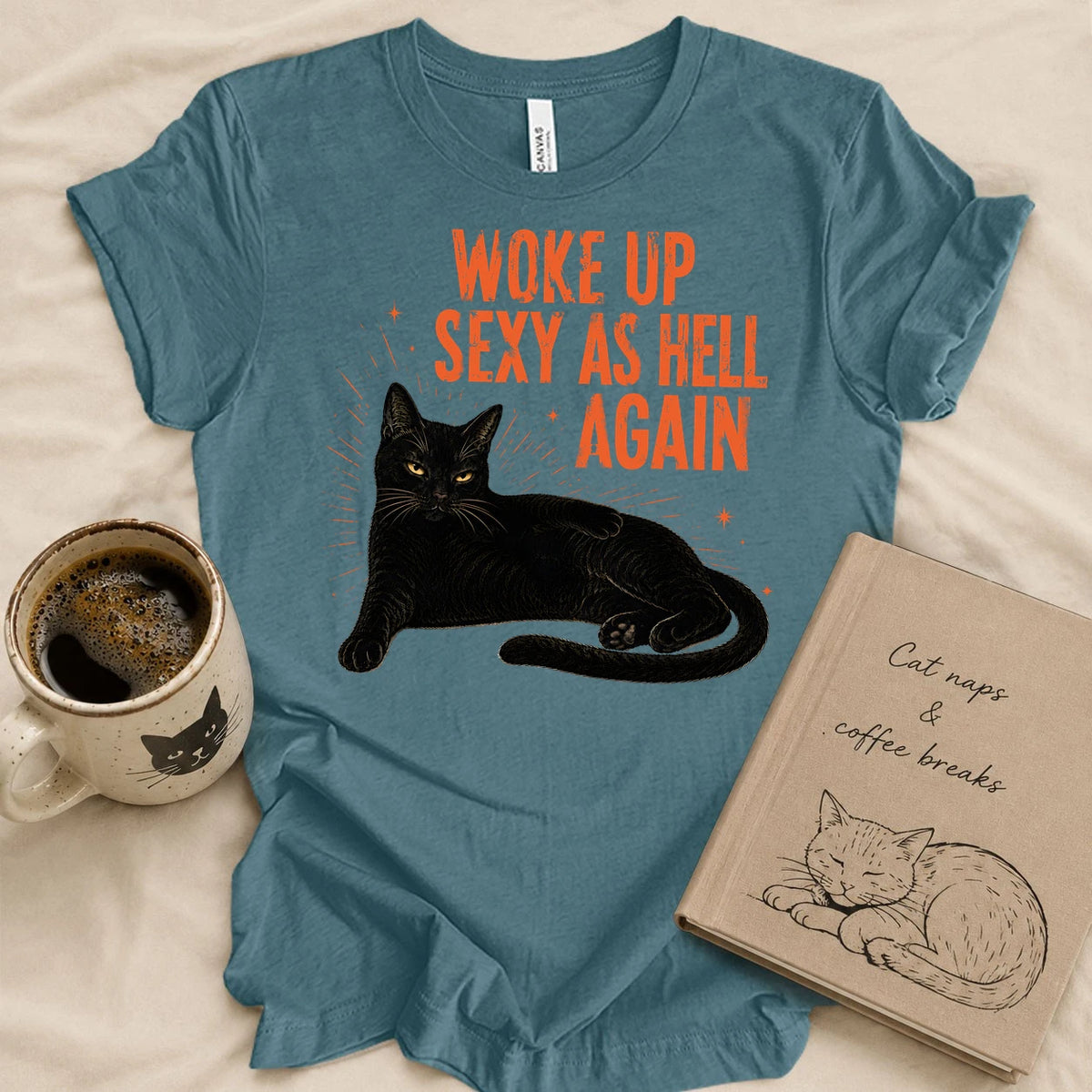 Woke Up Sexy As Hell T-shirt