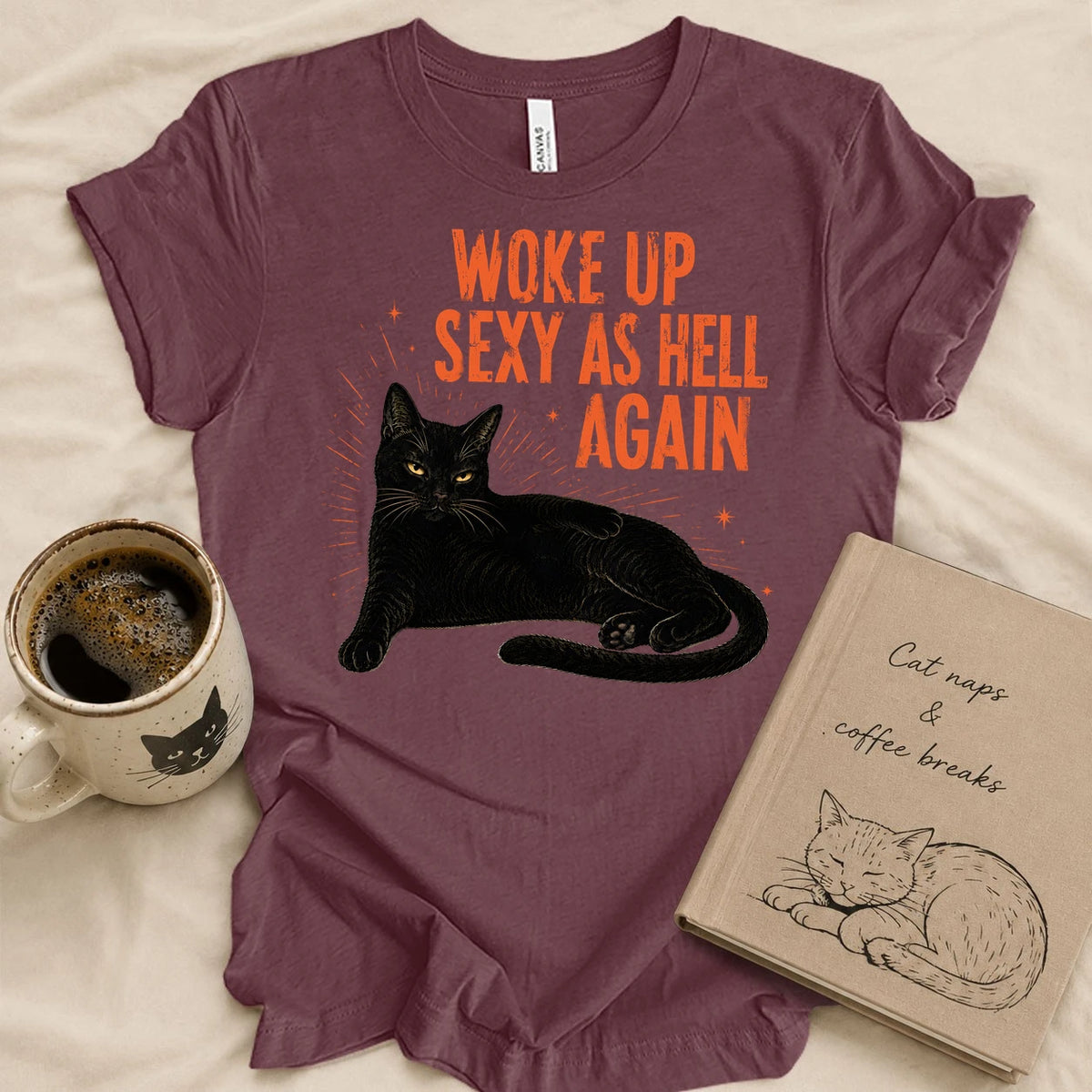 Woke Up Sexy As Hell T-shirt