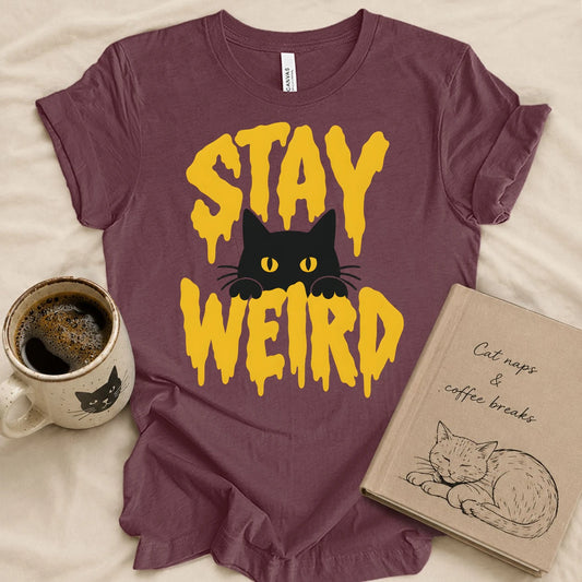 Stay Weird T-shirt